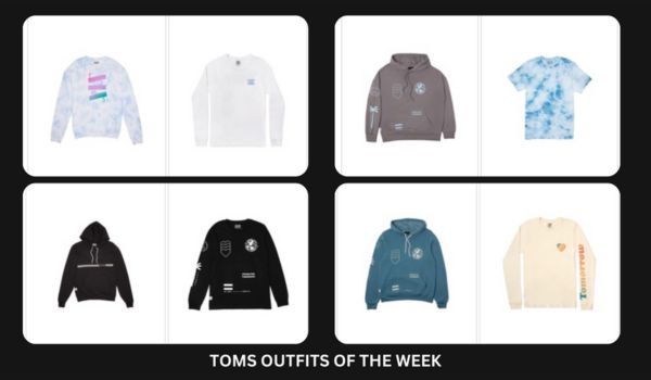 TOMS OUTFITS OF THE WEEK